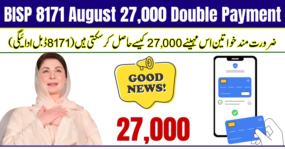 BISP 8171 August 27,000 Double Payment